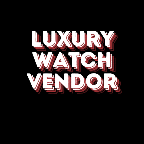 Luxury Watch Vendor